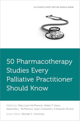 Cover of 50 Pharmacotherapy Studies Every Palliative Practitioner Should Know (Fifty Studies Every Doctor Should Know)