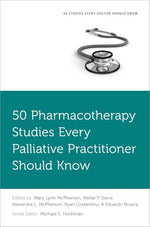 Cover of 50 Pharmacotherapy Studies Every Palliative Practitioner Should Know (Fifty Studies Every Doctor Should Know)