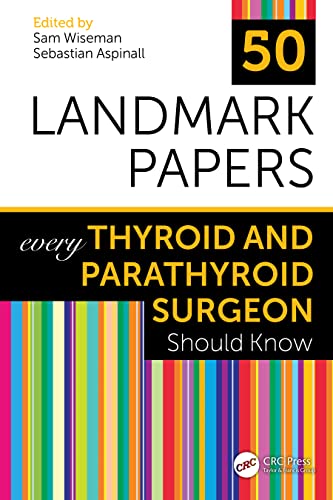 Cover of 50 Landmark Papers every Thyroid and Parathyroid Surgeon Should Know