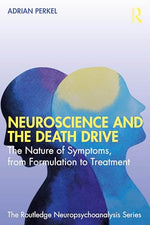 Cover of Neuroscience and the Death Drive (The Routledge Neuropsychoanalysis Series)