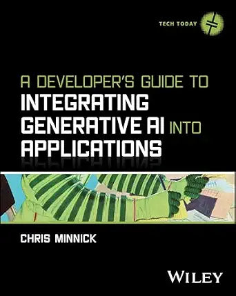 Cover of A Developer's Guide to Integrating Generative AI into Applications