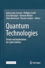 Cover of Quantum Technologies: Trends and Implications for Cyber Defense