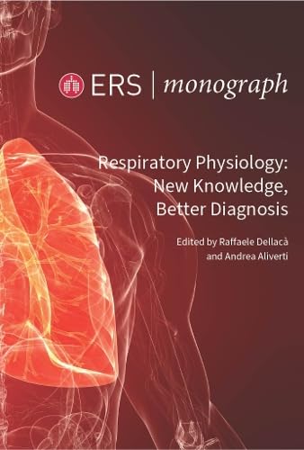 Respiratory Physiology: New Knowledge, Better Diagnosis