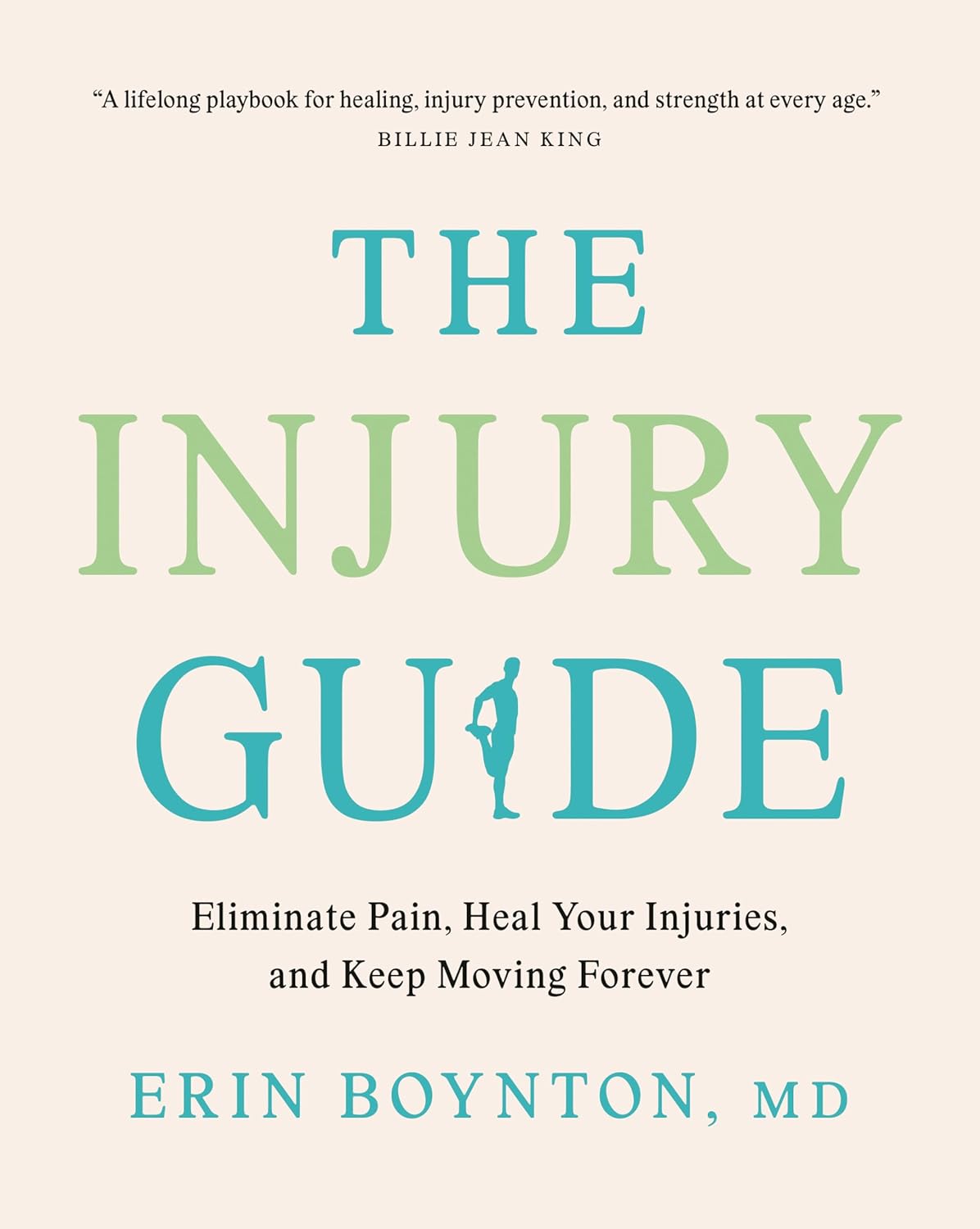 The Injury Guide: Eliminate Pain, Heal Your Injuries, and Keep Moving Forever