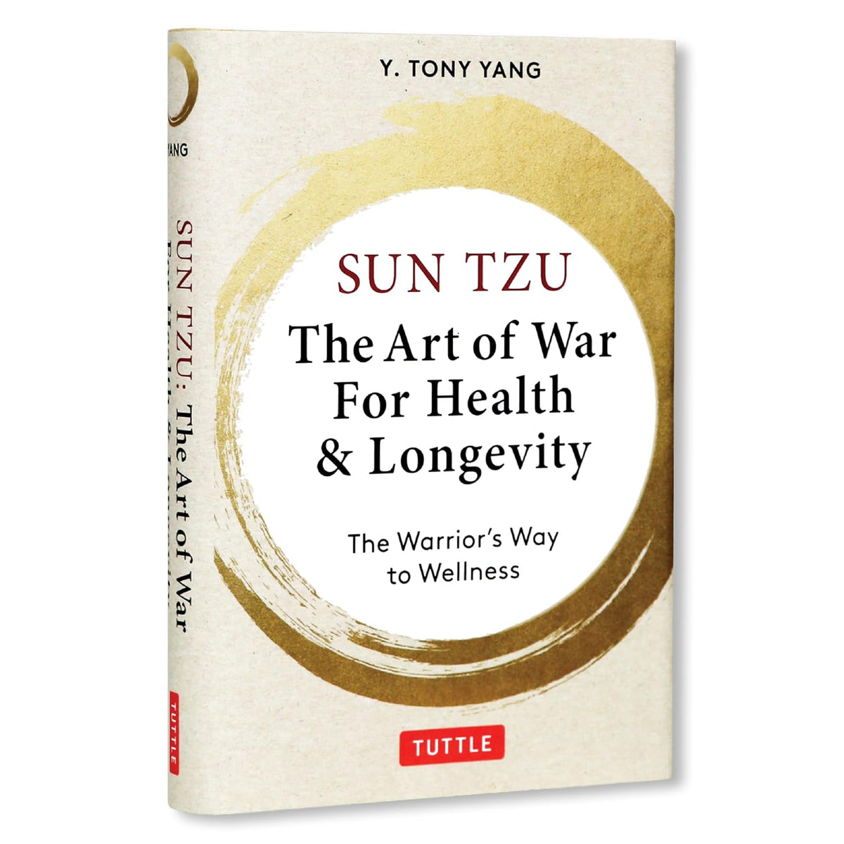 Sun Tzu: The Art of War for Health & Longevity: The Warrior's Way to Wellness