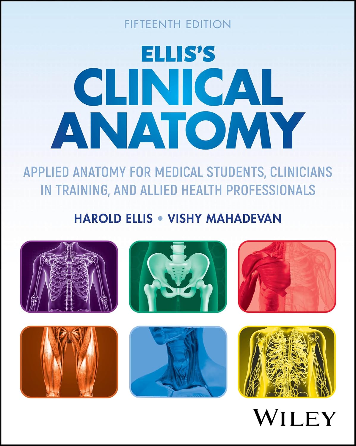 Ellis's Clinical Anatomy: Applied Anatomy for Medical Students, Clinicians in Training, and Allied H