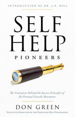 Self-Help Pioneers: The Visionaries Behind the Success Principles of the Personal Growth Movement (O
