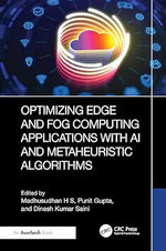 Cover of Optimizing Edge and Fog Computing Applications with AI and Metaheuristic Algorithms