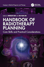 Cover of Handbook of Radiotherapy Planning: Core Skills and Practical Considerations (Imaging in Medical Diagnosis and Therapy)
