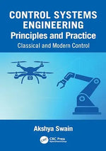 Cover of Control Systems Engineering Principles and Practice: Classical and Modern Control