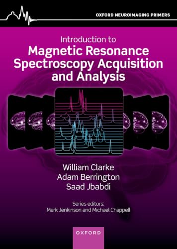 Cover of Introduction to Magnetic Resonance Spectroscopy Acquisition and Analysis (Oxford Neuroimaging Primers)