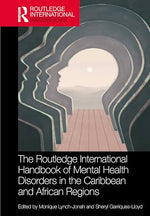 Cover of The Routledge International Handbook of Mental Health Disorders in the Caribbean and African Regions