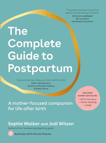 Cover of The Complete Guide to Postpartum: A mother-focused companion for life after birth