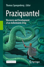Cover of Praziquantel: Discovery and Development of an Anthelmintic Drug