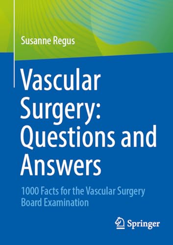 Cover of Vascular Surgery: Questions and Answers: 1000 Facts for the Vascular Surgery Board Examination
