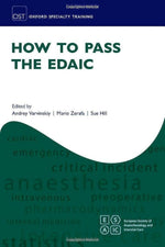 How to Pass the EDAIC (Oxford Specialty Training: Revision Texts)