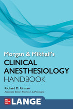 Morgan and Mikhail's Clinical Anesthesiology Handbook (Lange Medical Books)