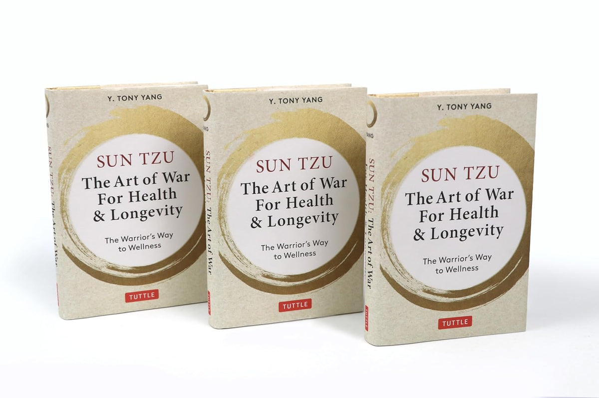 Sun Tzu: The Art of War for Health & Longevity: The Warrior's Way to Wellness