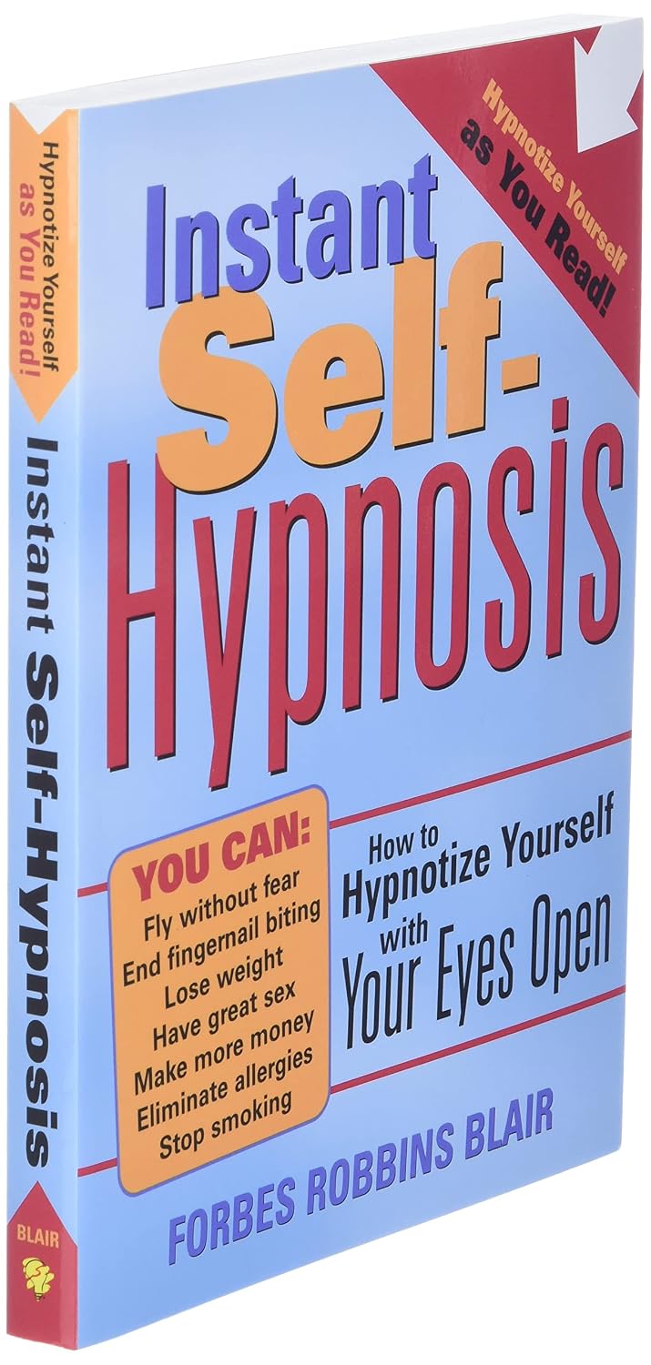Instant Self-Hypnosis: Rewire Your Mind with Eyes-Open Hypnosis