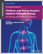 Fundamentals of Children and Young People's Applied Pathophysiology: For Nursing and Healthcare Stud