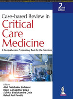 Case-based Review in Critical Care Medicine, 2/E for DM, DrNB, IFCCM and IDCCM Critical Care Exams |