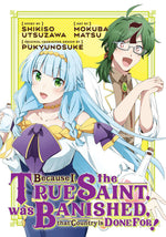 Because I, the True Saint, was Banished, that Country is Done For! 7