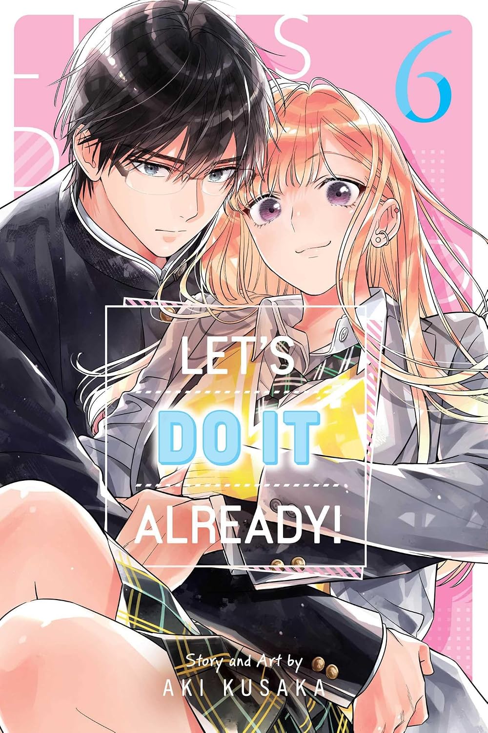 Let's Do It Already!, Vol. 6: Volume 6