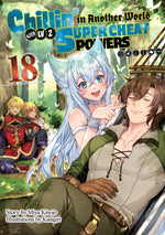 Chillin’ in Another World with Level 2 Super Cheat Powers: Volume 18 (Light Novel)