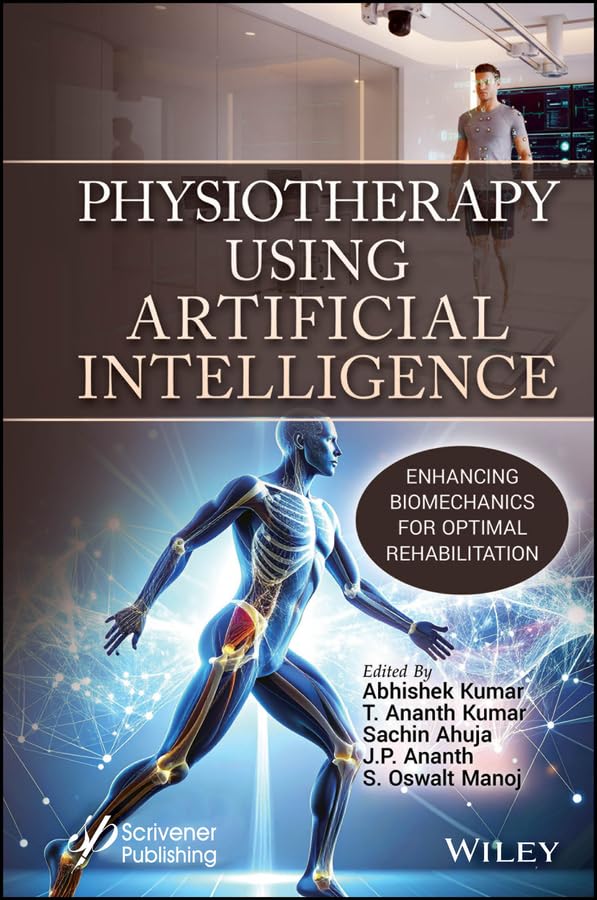 Cover of Physiotherapy Using Artificial Intelligence: Enhancing Biomechanics for Optimal Rehabilitation