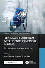 Cover of Explainable Artificial Intelligence in Medical Imaging: Fundamentals and Applications (Advances in Computational Collective Intelligence)