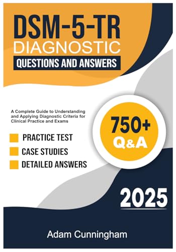 Cover of DSM-5-TR Diagnostic Questions and Answers: A Complete Guide to Understanding and Applying Diagnostic Criteria for Clinical Practice and Exams