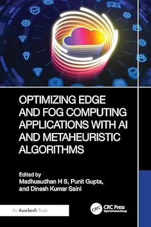 Cover of Optimizing Edge and Fog Computing Applications with AI and Metaheuristic Algorithms